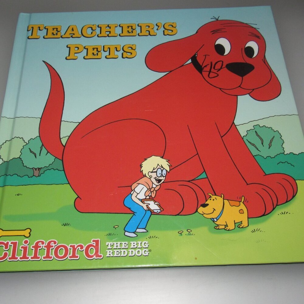 Clifford the Big Red Dog "Teacherโs Pets" Hardcover Book โ Scholastic